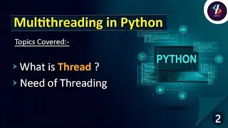 Multithreading in Python -02 | Threading in Python | What is Thread | Need of Multithreading