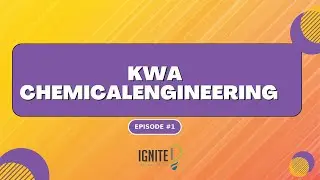KWA CHEMICAL ENGINEERING SESSION-1