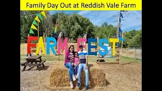A Family Day Out In Manchester | Reddish Vale Farm | Stockport | Farm Fest | Kids Summer Holiday