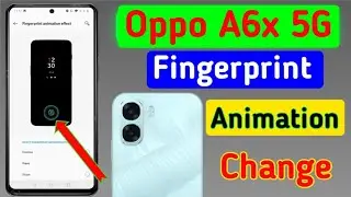 Oppo a6x 5g me fingerprint animation change kare | how to change animation in oppo a6x 5g ||