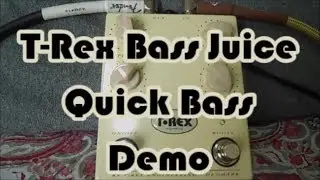 T-Rex Bass Juice Quick Bass Demo