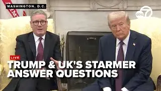 President Trump and UK's Starmer speak with reporters during White House visit | Full LIVE
