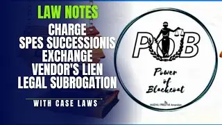 Charge / Soec successionis / Exchange / Vendor's len / Legal subrogation - property law notes #pob