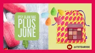 IPSY Glam Bag PLUS June 2022 // PR #UNBOXING