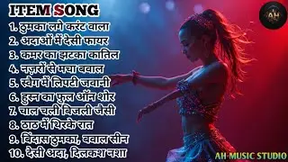 Top 10 Item Song 💃 AH MUSIC STUDIO 174 🎧