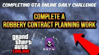 COMPLETE A ROBBERY CONTRACT PLANNING WORK 2024 - DAILY CHALLENGE GUIDE