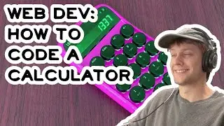 WEB DEV: HOW TO CODE A CALCULATOR