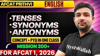 Complete Tenses, Synonyms & Antonyms For AFCAT 1, 2026 | English For AFCAT 1, 2026 | AFCAT Exam