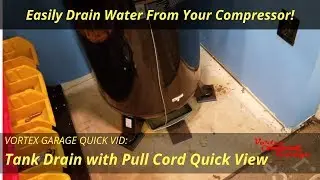 Easy way to drain your compressor daily! - Vortex Garage Quick Vid