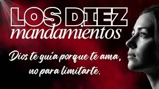 La Ley de Dios: Los 10 Mandamientos Revelados