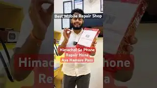 Himachal Se Seedha The Phone Mechanic &ndash; Itna Door Kyun? | best mobile repair Shop in delhi