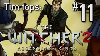 Tim tops The Witcher 2 - 11. The Plot Develops