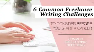 Is Freelance Writing Hard? 6 Challenges of Being a Freelancer