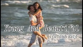 Ira and Ruth | Young And Beautiful