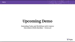 Extending Flyte Tasks and Workflows With Custom Python Decorators