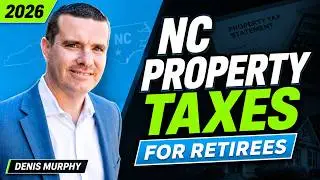 NC Property Taxes for Retirees (The SECRET Tax Breaks Revealed)  2026 Guide