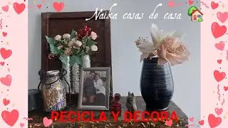 AHORRA DINERO RECICLA Y DECORA 🏡 