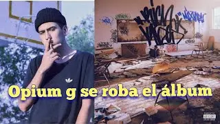 OPIUM G SE ROBA EL ALBUM rich vagos mixtape review