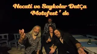 Dat&ccedil;a Motofest 'de Necati ve Saykolar...