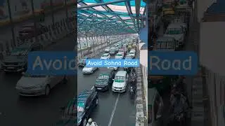 Avoid Sohna Road heavy traffic on Sohna Road today