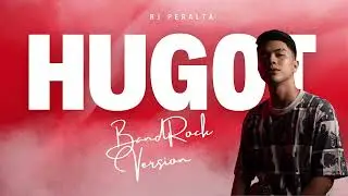 HUGOT - RJ PERALTA (Band Rock Version)