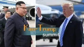 Live: Kim-Trump summit 朝美领导人会晤
