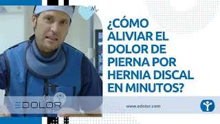 &iquest;C&oacute;mo aliviar el dolor de pierna por hernia discal en minutos?