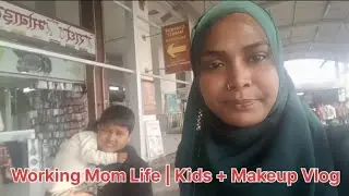 Makeup Artist Life | Kids Ke Saath Kaam | Daily Vlog