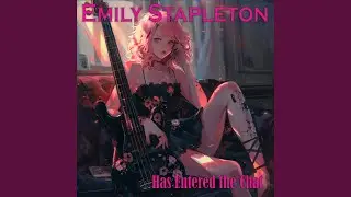 The Introduction of Emily Stapleton