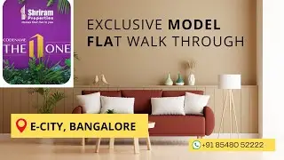 Shriram The One |  Model Flat Walkthrough | 2&3 BHK at Electronic City ☎️ +91 8548052222 #shriram