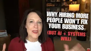Why Hiring More People Won't Fix Your Business (But AI + Systems Will)