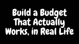 0003 | Build a Budget That Actually Works, in Real Life.