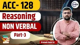 ACC 128 || Reasoning || Non Verbal (Part-3) || By DGG