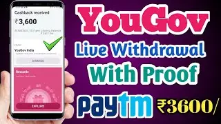 🔥YouGov Survey 🏄&zwj;♀️app payment proof ₹3600 | Live withdrawal with proof | Paytm Biggest earning app