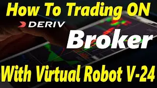 How To Trading On DERIV Broker With Virtual Robot V-24 Pro - Deriv Trading Signal robot