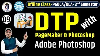9 DTP Course Unit 4 & 5 | Photoshop Toolbox Explained in Hindi