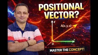 100% Exam oriented |Positional Vector FULL CONCEPT 😱 | Lecture-4 | Class 11 Vectors | Boards 2026