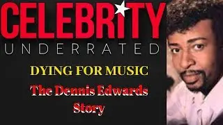 Недооценённая знаменитость — история Денниса Эдвардса (The Temptations)