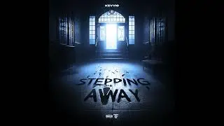 Kevvio - Stepping Away [Official Audio]