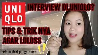 Pengalaman Interview Di UNIQLO
