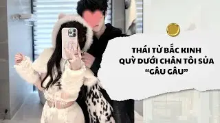 [Audio] Thái Tử Bắc Kinh Quỳ Dưới Chân Tôi Sủa Gâu Gâu | Mắc Cỡ Audio 