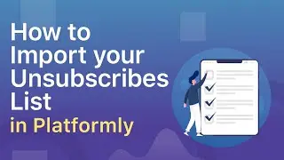 How to Import Your Unsubscribe Lists in Platformly ⬆️