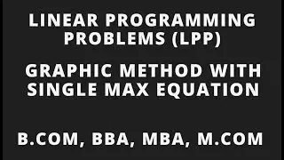 LLP|GRAPHIC METHOD WITH SINGLE MAX EQUATION