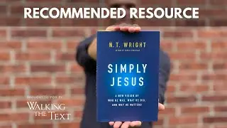 Simply Jesus by N.T Wright | Recommended Resource