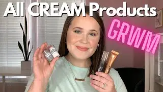 ALL CREAM PRODUCTS GRWM | emilysmakeupbag