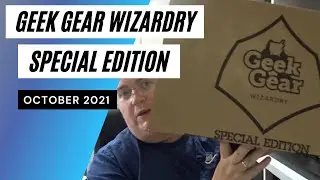 Geek Gear Wizardry Special Edition Unboxing October 2021