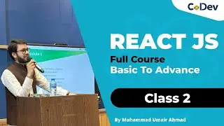 22 - React Class 2 | ES6 Concepts in React | Folder Structure & Components | CoDev | Muhammad Umair