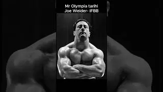 Mr Olympia Yarışması Tarihi Joe Weider - IFBB kuruluşu