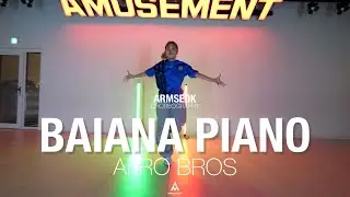 BAIANA PIANO - AFRO BROS / CORI CHOREOGRAPHY / AMUSEMENT DANCE ACADEMY [ 부천댄스학원 어뮤즈먼트댄스 ]