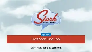 Stark Social Quick Tip: Facebook Grid Tool